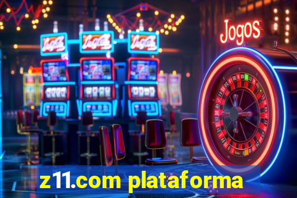 z11.com plataforma